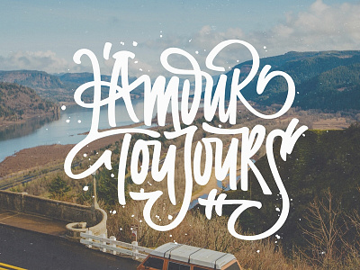 L'amour Toujours amour hanoi lettering swash toujours type typography vietnam