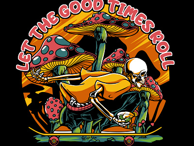 Let the Good Times Roll art artwork branding colorful design graphic design illustration mushrooms shrooms skater skaterskull skeleton skull vector