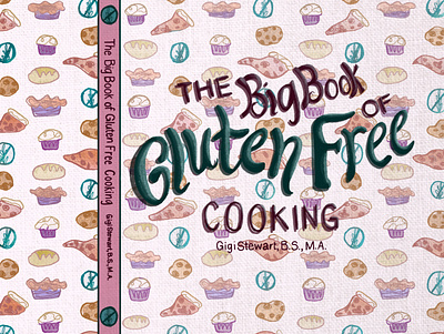 Gluten Free Cookbook Cover book book cover design gluten free illustration mixed media pattern repeat pattern surface design typography watercolor