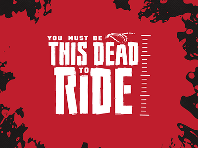 You must be this dead to ride - Logo