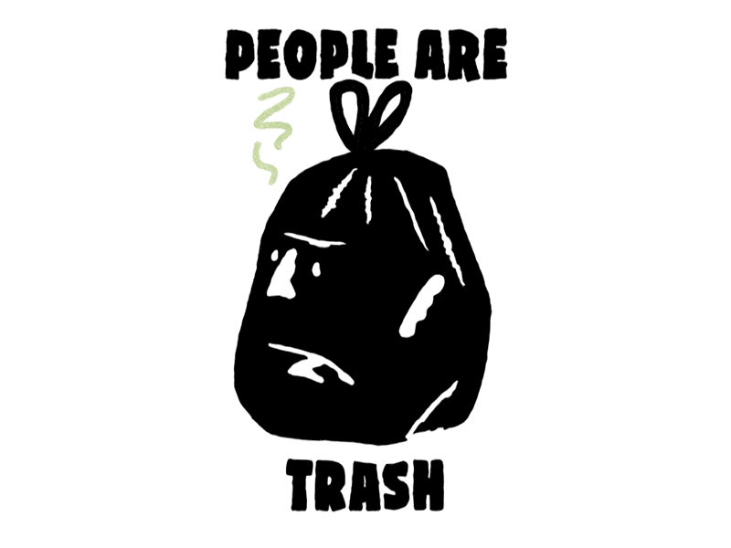 People Are Trash ae animated apparel charity clothing clothing design design everpress gif hand drawn handlettering handmade lettering loop people t shirt trash tshirt type typography