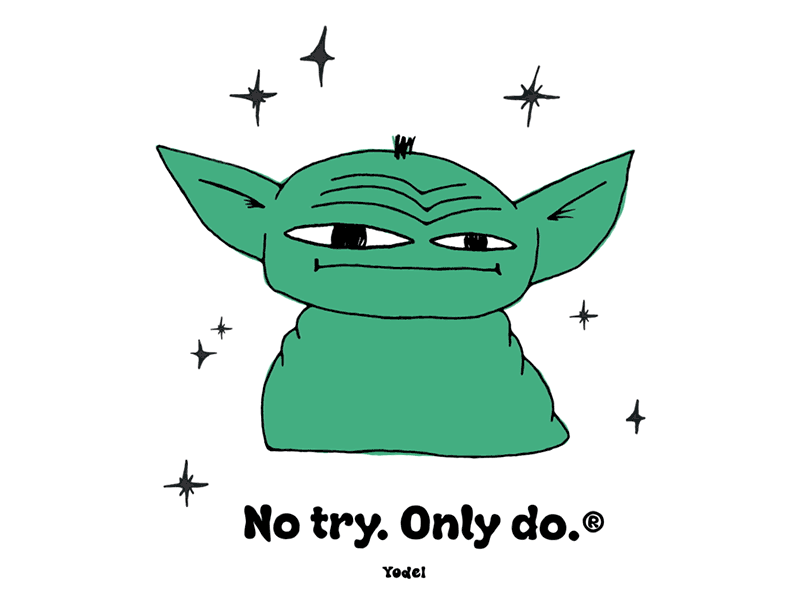 No Try. Only Do. ae animated apparel brand clothing clothing brand cute design everpress gif illustration inspirational parody sketch star wars starwars t shirt tshirt type yoda