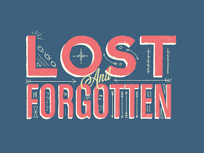 Lost & Forgotten lettering poster print type typography