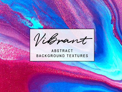 Vibrant - Abstract Background Textures digital paper