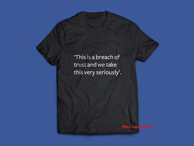 This is a breach of trust and we take this very seriously facebook mark zuckerberg quote quotes scandal social media tshirt tshirtdesign