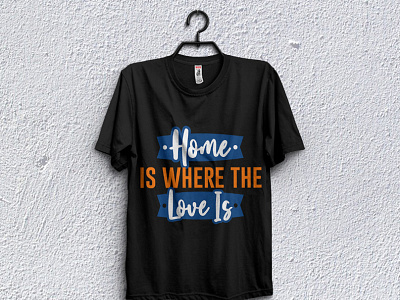 Home is where the love is t-shirt design branded t shirt branding custom t shirts graphic design motion graphics t shirt design template t shirt t shirt design for man t shirt design girl t shirt design idea t shirt design maker t shirt design website t shirt for boy t shirt mockup t shirt png t shirt pod design t shirt price t shirt printing t shirt template trendy t shirt