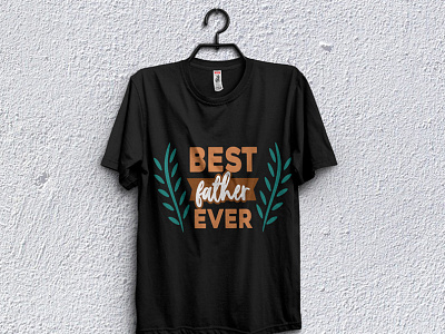 Best father ever t-shirt design