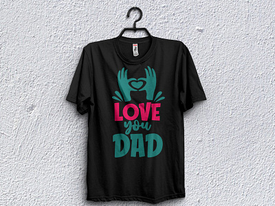 Love you dad t-shirt design