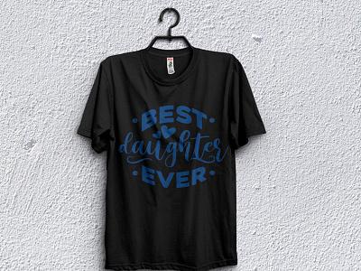 Best daughter ever t-shirt design