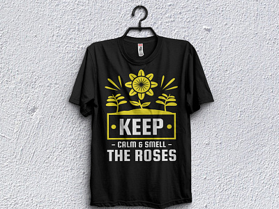 Keep calm & smell the roses t-shirt design