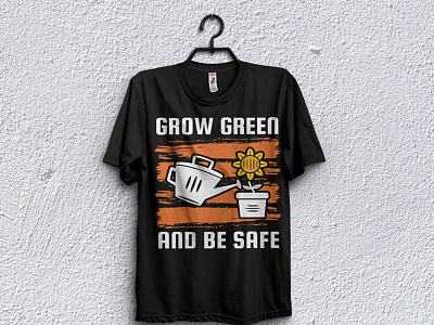 Grow green and be safe t-shirt design