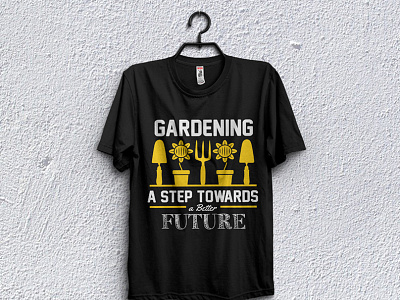 Gardening a step towards a better future t-shirt design