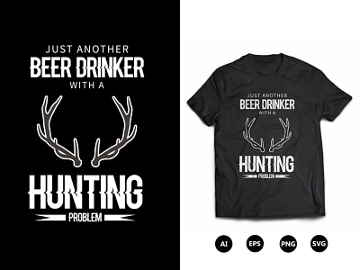 Just Another Beer Drinking With A Hunting Problem T-Shirt Design cool hunting t shirt designs