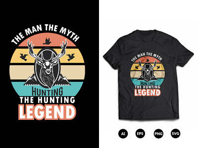 The Man The Myth Hunting The Hunting Legend T-Shirt Design