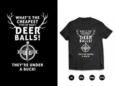 What's The Cheapest Type Meat? Deer Balls Hunter T-Shirt Design cool hunting t shirt designs