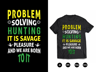 Problem Solving Hunting T-Shirt Design cool hunting t shirt