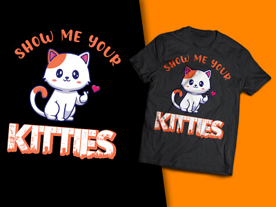 Show Me Your Kitties T-Shirt Design t shirts for cat lovers