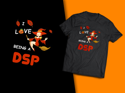 I Love Being a Dsp Halloween T-Shirt Design