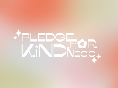 Pledge for Kindness adobeillustrator blurrygradient elegant feminine gradient graphic design typography
