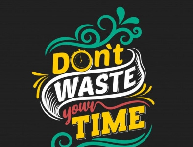 Don't Wate your Time branding time