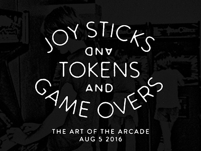 Joy Sticks, Tokens & Game Overs arcade art show