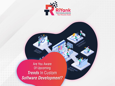 Upcoming Trends In Software Development design digitalmarketingservices digitalmarketingspecialist ecommercedevelopment illustration itcompany logo magentodevelopment mobileappdevelopmentcompany responsivewebdesign riyanktechnologies shopifydevelopers webandappdevelopmentcompany