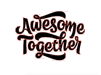 Awesome Together - Bezier beziers goodtype handlettering lettering lettering art typography vector vectorart