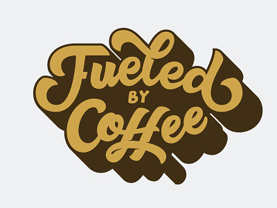 Fueled by Coffee coffee digital lettering fueledbycoffee hand lettering lettering typography vector