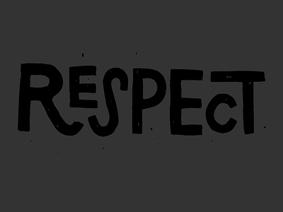 Respect gritty hand drawn lettering respect rough textured type