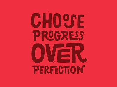 Choose Progress choose drawn hand lettering over perfection progress rough textured type