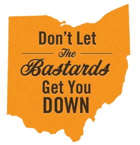 Don't Let the Bastards bastards brown ohio orange