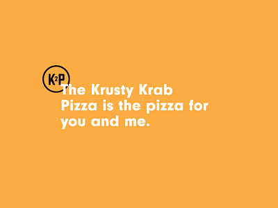 Cartoon Rebrand | K2P Slogan brand branding cartoon color krusty krab logo modern pizza restaurant spongebob type typography