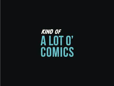 Cartoon Rebrand | Kind of a Lot O' Comics