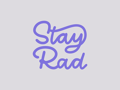 Personal Brand | Stay Rad calligraphy color cursive letter lettering rad radical script stay rad type typography wordmark