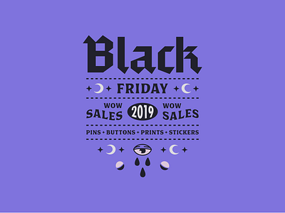Black Friday | 2019 badge blackletter composition eye goods layout moon occult sale stars type typography