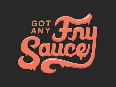 Fry Sauce - Revisited food fries fry sauce illustration lettering sauce script slc typography utah