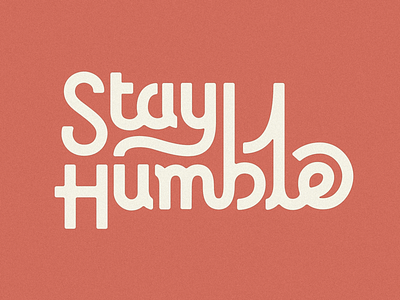 Stay Humble