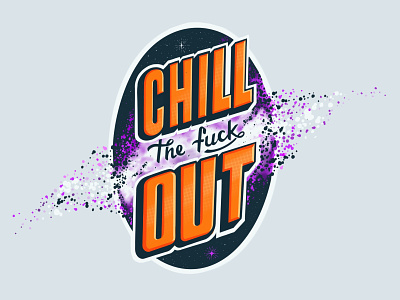 Chill the fuck out illustration inspiring space