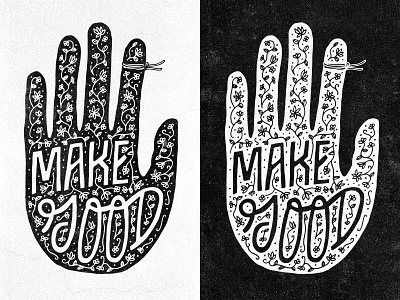 Make Good dont forget drawing good hand hand drawn ink lettering make ornate print remember satchel and sage