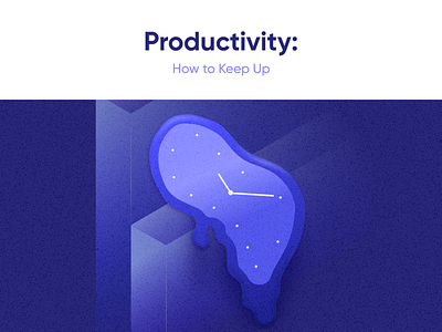 Blog. Productivity : How to keep up