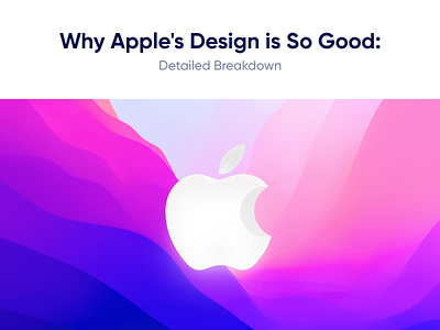Blog<>Why Apple's Design is So Good: Detailed Breakdown
