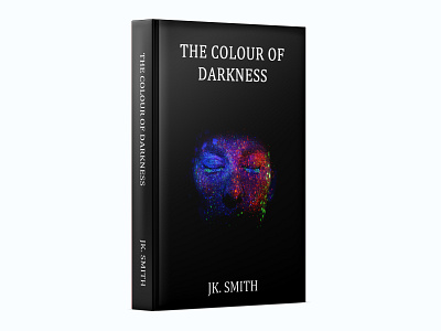 The Colour Of Darkness adobe amazo amazon book book cover cook book cover design ebook ebook cover graphic design illustration kdp kindle kindle book cover logo mahmudul rafi mahmudulrafi nonfiction book cover photoshop ui