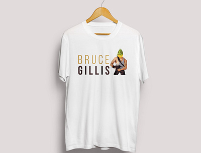 BRUCE GILLIS merchandise t shirt tshirt typography