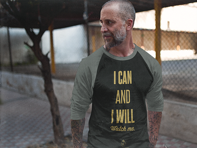 I CAN AND I WILL. WATCH ME! design graphic design illustration merchandise t shirt tshirt typography