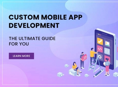 Custom Mobile App Development - The Ultimate Guide For you app development custom mobile app custom mobile app development mobile app development owning your mobile app