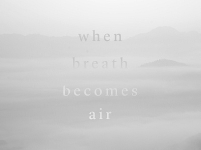 When Breath Becomes Air 100 days project air book titles breathe