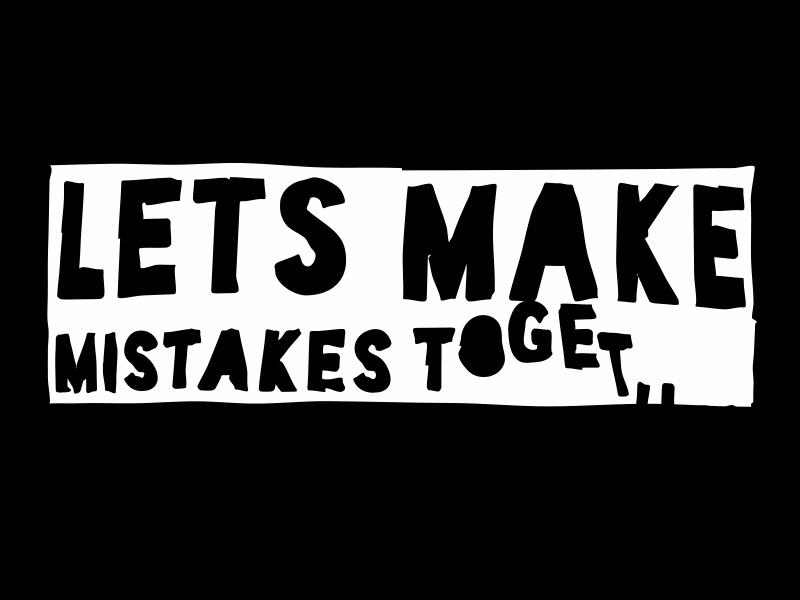Lets Make Mistakes (For Human Peoples) after effects fhp for human peoples lets make mistakes shape layers shirt t shirt together