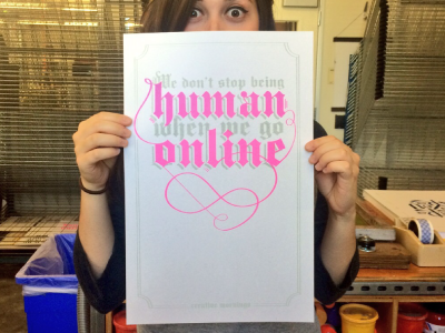 We Don't Stop Being Human When We Go Online analog blackletter facebook illustration lettering poster risograph type