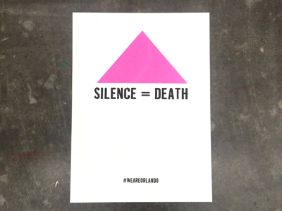 Silence = Death actup analoglab analogresearchlab lgbtq poster pride screenprint weareorlando