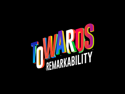 Towards Remarkability - Our Slogan